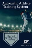 Automatic Athlete Training System - Baseball Sport Specific Training