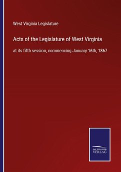 Acts of the Legislature of West Virginia - West Virginia Legislature