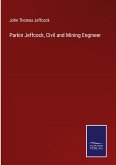 Parkin Jeffcock, Civil and Mining Engineer