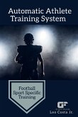 Automatic Athlete Training System - Football Sport Specific Training