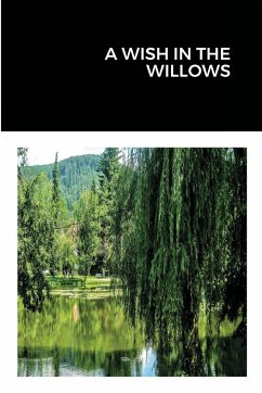 A WISH IN THE WILLOWS - West, James