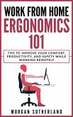 Work From Home Ergonomics 101 (eBook, ePUB)