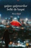 Yagan Yagmurdur Belki de Hayat Yagan Yagmurdur Belki de Hayat