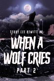 When a Wolf Cries When a Wolf Cries