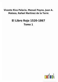 El Libro Rojo 1520-1867 - Palacio, Vicente Riva Payno