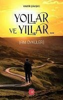 Yollar ve Yillar - Calisici, Kadir