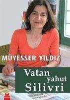 Vatan Yahut Silivri - Yildiz, Müyesser