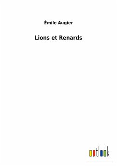 Lions et Renards - Augier, Émile