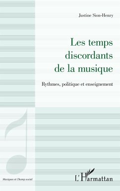 Les temps discordants de la musique - Sion-Henry, Justine