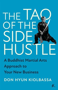 The Tao of the Side Hustle (eBook, ePUB) - Hyun Kiolbassa, Don