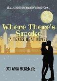 Where There's Smoke (Texas Heat, #3) (eBook, ePUB)