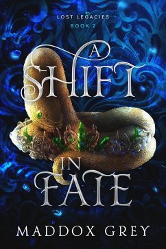 A Shift in Fate (Lost Legacies, #2) (eBook, ePUB) - Grey, Maddox