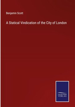 A Statical Vindication of the City of London - Scott, Benjamin