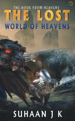 The Lost World of Heavens - J, Suhaan K
