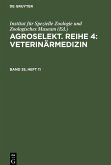 Agroselekt. Reihe 4: Veterinärmedizin, Band 35, Heft 11, Agroselekt. Reihe 4: Veterinärmedizin Band 35, Heft 11