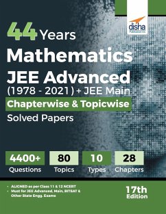 44 Years Mathematics JEE Advanced (1978 - 2021) + JEE Main Chapterwise & Topicwise Solved Papers 17th Edition - Experts, Disha
