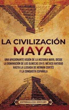 La civilización maya - History, Enthralling