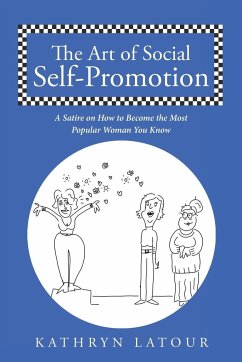 The Art of Social Self-Promotion - Latour, Kathryn