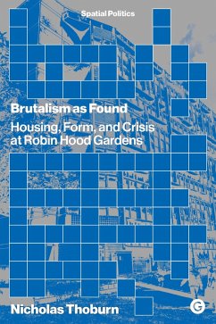 Brutalism as Found (eBook, ePUB) - Thoburn, Nicholas