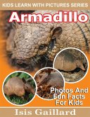 Armadillo Photos and Fun Facts for Kids (Kids Learn With Pictures, #103) (eBook, ePUB) Armadillo Photos and Fun Facts for Kids (Kids Learn With Pictures, #103) (eBook, ePUB)