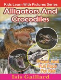Alligators and Crocodiles Photos and Fun Facts for Kids (Kids Learn With Pictures, #116) (eBook, ePUB)