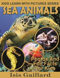 Cover Sea Animals Photos and Fun Facts for Kids (Kids Learn With Pictures, #122) (eBook, ePUB)