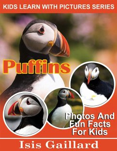 Puffins Photos and Fun Facts for Kids (Kids Learn With Pictures, #109) (eBook, ePUB) - Gaillard, Isis