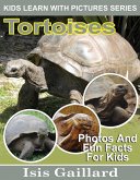 Tortoises Photos and Fun Facts for Kids (Kids Learn With Pictures, #109) (eBook, ePUB)