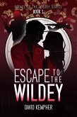 Escape to the Wildey Book 1 (eBook, ePUB)