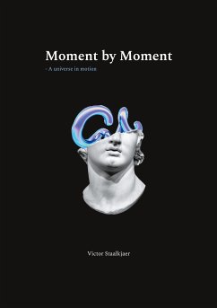 Moment by Moment (eBook, ePUB) - Staalkjaer, Victor