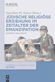 Jüdische religiöse Erziehung im Zeitalter der Emanzipation (eBook, PDF)
