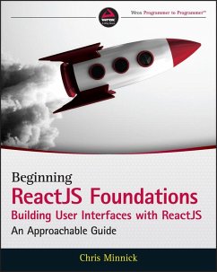 Beginning ReactJS Foundations Building User Interfaces with ReactJS (eBook, PDF) - Minnick, Chris