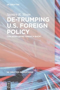 De-Trumping U.S. Foreign Policy (eBook, PDF) - Sloan, Stanley R.