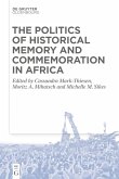 The Politics of Historical Memory and Commemoration in Africa (eBook, PDF)