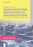 Democratizing Innovation in Organizations (eBook, PDF)