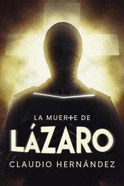 La muerte de Lázaro (eBook, ePUB) - Hernández, Claudio