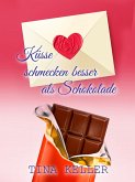 Küsse schmecken besser als Schokolade (eBook, ePUB)