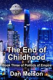 The End Of Childhood (Politics of Empire, #3) (eBook, ePUB)