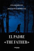 El Padre - The Father (eBook, ePUB)