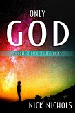 Only God: A Collection of True Stories. (eBook, ePUB)