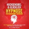 Hochsensibel & glücklich - Hypnose... - Bild 1