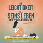Die Leichtigkeit des Seins leben - die Hypnose & Meditation (MP3-Download)