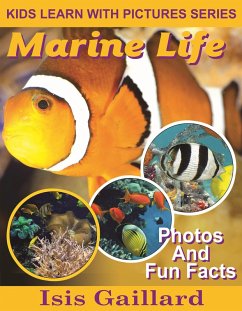 Marine Life Photos and Fun Facts for Kids (Kids Learn With Pictures, #125) (eBook, ePUB) - Gaillard, Isis