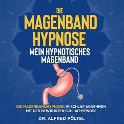 Die Magenband Hypnose - mein hypnotisches Magenband (MP3-Download) - Pöltel, Dr. Alfred