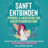 Sanft entbinden - Hypnose & Meditation zur Geburtsvorbereitung (MP3-Download)