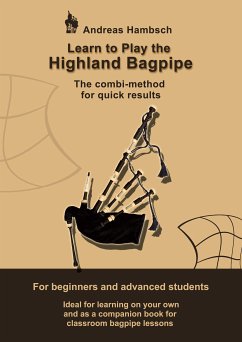 Learn to play the Highland Bagpipe (eBook, ePUB) - Hambsch, Andreas