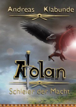 Atolan - Schleier der Macht (eBook, ePUB) - Klabunde, Andreas