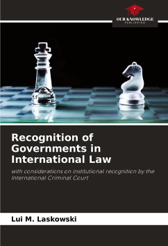 Recognition of Governments in International Law - M. Laskowski, Lui