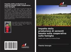 Impatto della produzione di sementi basata sulla cooperativa sulla famiglia - Setargie, Yibeltal