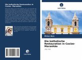 Die katholische Restauration in Caxias- Maranhão